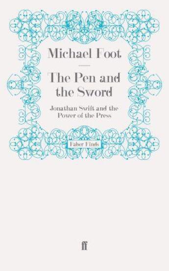 Couverture du livre « The Pen and the Sword » de Foot Michael aux éditions Faber And Faber Digital