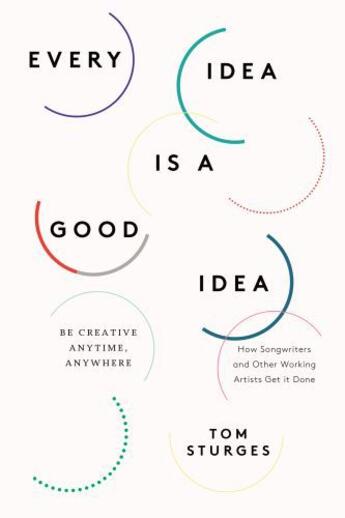 Couverture du livre « Every Idea Is a Good Idea » de Sturges Tom aux éditions Penguin Group Us