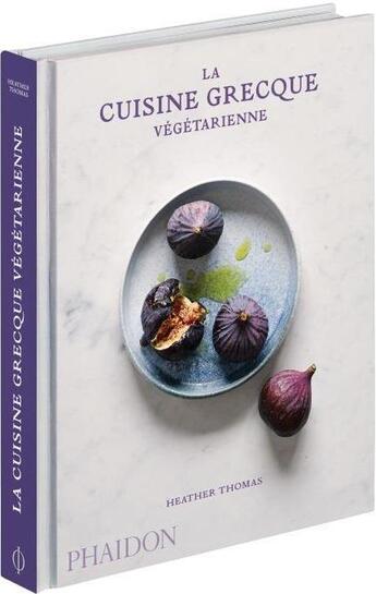 Couverture du livre « La cuisine grecque végétarienne » de Heather Thomas aux éditions Phaidon