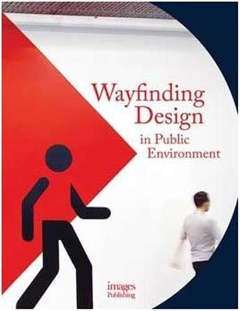 Couverture du livre « Wayfinding design in the public environment » de Hodson aux éditions Images Publishing