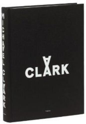 Couverture du livre « Michael Clark » de Suzanne Cotter aux éditions Violette