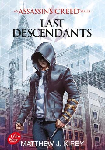 Couverture du livre « Last descendants ; an Assassin's Creed series Tome 1 » de Matthew J. Kirby aux éditions Le Livre De Poche Jeunesse