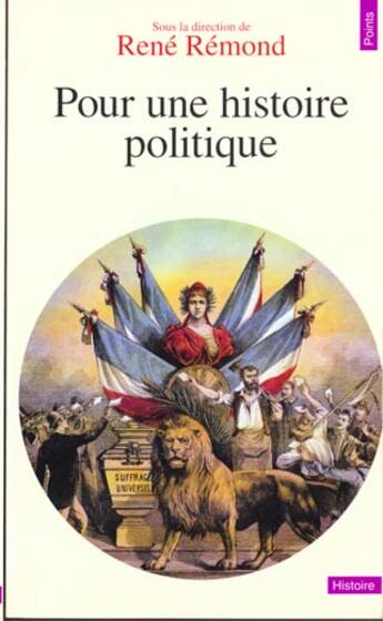 Couverture du livre « Pour une histoire politique » de Rene Remond aux éditions Points