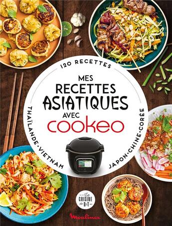 Couverture du livre « Mes recettes asiatiques avec Cookeo » de Pauline Dubois aux éditions Dessain Et Tolra