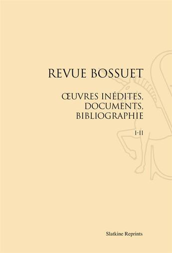 Couverture du livre « Revue Bossuet ; oeuvres inédites, documents, bibliographie » de  aux éditions Slatkine Reprints