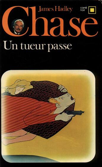 Couverture du livre « Un tueur passe » de James Hadley Chase aux éditions Gallimard