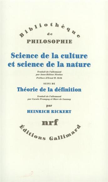 Couverture du livre « Sciences de la culture et sciences de la nature ; théorie de la définition » de Heinrich Rickert aux éditions Gallimard