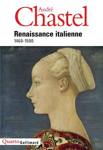 Couverture du livre « Renaissance italienne 1460-1500 » de André Chastel aux éditions Gallimard