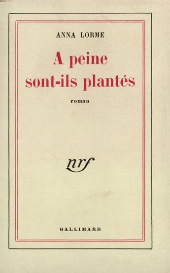 Couverture du livre « A Peine Sont-Ils Plantes... » de Lorme A aux éditions Gallimard