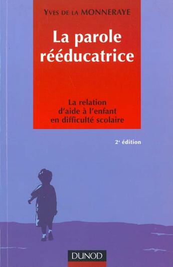 Couverture du livre « La Parole Reeducatrice » de De La Monneraye aux éditions Dunod