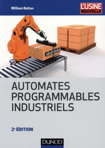 Couverture du livre « Automates programmables industriels (2e édition) » de William Bolton aux éditions Dunod