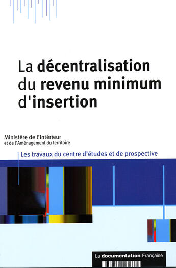 Couverture du livre « Les travaux du centre d'études et de prospective t.4 ; la décentralisation du rmi » de  aux éditions Documentation Francaise