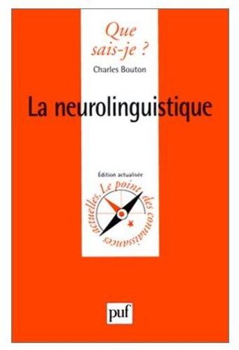 Couverture du livre « La neurolinguistique qsj 2153 » de Bouton C. aux éditions Que Sais-je ?