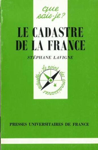 Couverture du livre « Le cadastre de la france qsj 3174 » de Lavigne S aux éditions Que Sais-je ?