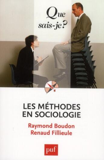 Couverture du livre « Les méthodes en sociologie (13e édition) » de Raymond Boudon et Renaud Fillieule aux éditions Que Sais-je ?