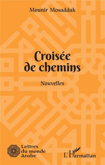 Couverture du livre « Croisée de chemins » de Mounir Mosaddak aux éditions L'harmattan