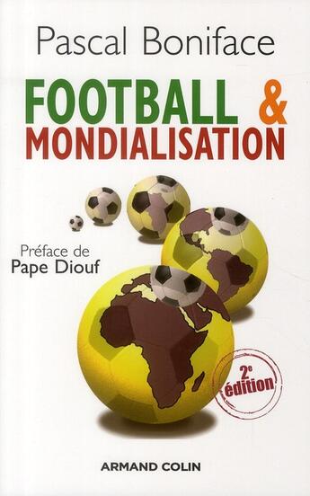 Couverture du livre « Football et mondialisation (2e édition) » de Pascal Boniface aux éditions Armand Colin