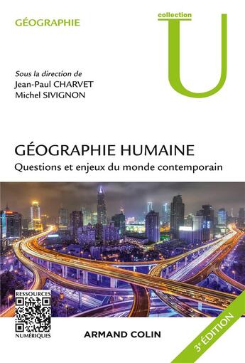 Couverture du livre « Géographie humaine ; questions et enjeux du monde contemporain (3e édition) » de Jean-Paul Charvet et Michel Sivignon aux éditions Armand Colin