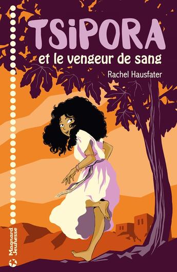 Couverture du livre « Tsipora et le vengeur de sang » de Rachel Hausfater aux éditions Magnard