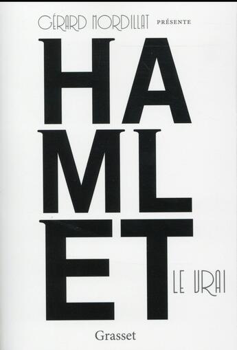 Couverture du livre « Hamlet le vrai » de Gerard Mordillat aux éditions Grasset