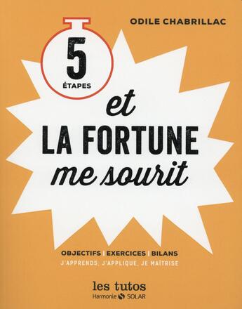 Couverture du livre « 5 étapes et la fortune me sourit » de Odile Chabrillac aux éditions Solar