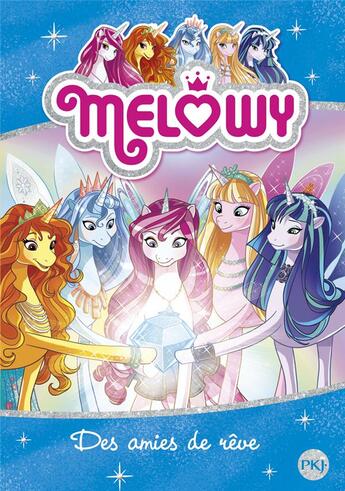 Couverture du livre « Mélowy Tome 12 : des amies de rêve » de Danielle Star aux éditions Pocket Jeunesse