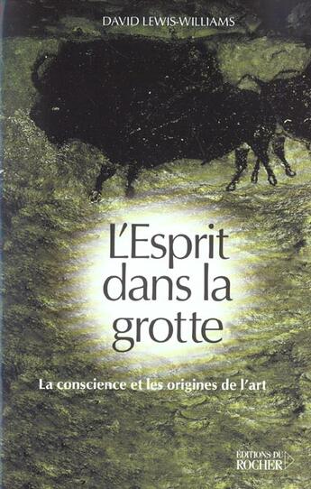 Couverture du livre « L'esprit dans la grotte » de Lewis-Williams aux éditions Rocher