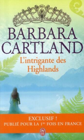 Couverture du livre « L'intrigante des Highlands » de Barbara Cartland aux éditions J'ai Lu