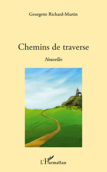 Couverture du livre « Chemins de traverse » de Georgette Richard-Martin aux éditions Editions L'harmattan