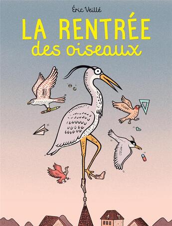 Couverture du livre « La rentrée des oiseaux » de Eric Veille aux éditions Actes Sud