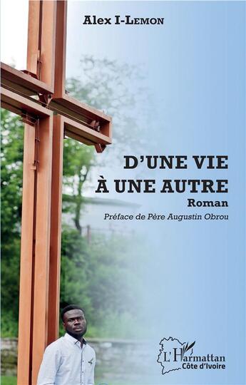 Couverture du livre « D'une vie à une autre » de Alex Lemon aux éditions L'harmattan