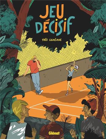 Couverture du livre « Jeu décisif » de Theo Calmejane aux éditions Glenat