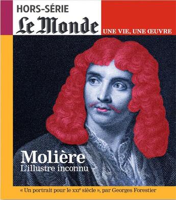 Couverture du livre « Le monde hs une vie/une oeuvre n 52 : moliere - fevrier 2022 » de  aux éditions Le Monde Hors-serie