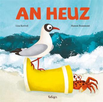 Couverture du livre « An heuz » de Liza Kerivel et Manon Beaumont aux éditions Beluga