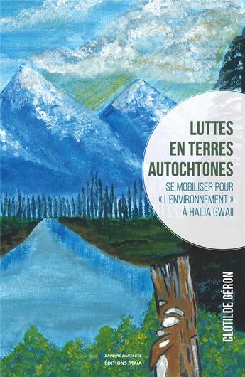 Couverture du livre « Luttes en terres autochtones : se mobiliser pour 