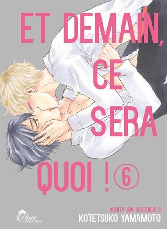 Couverture du livre « Et demain ça sera quoi ! Tome 6 » de Kotetsuko Yamamoto aux éditions Boy's Love