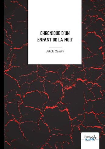 Couverture du livre « Chronique d'un enfant de la nuit » de Jakob Cassini aux éditions Nombre 7