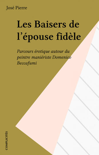 Couverture du livre « Les baisers de l'epouse fidele » de Jose Pierre aux éditions Fenixx Reedition Numerique (complicites)