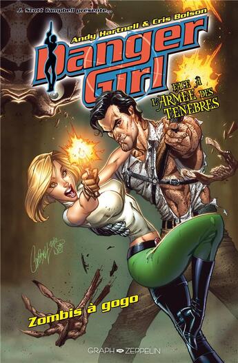 Couverture du livre « Danger Girl : face à l'armée des ténèbres : zombis à gogo » de Andy Hartnell et Cris Bolson aux éditions Graph Zeppelin