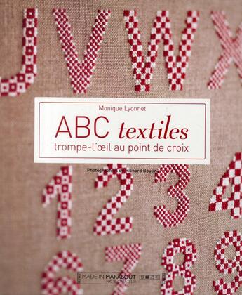 Couverture du livre « ABC textiles ; trompe-l'oeil au point de croix » de Monique Lyonnet aux éditions Marabout
