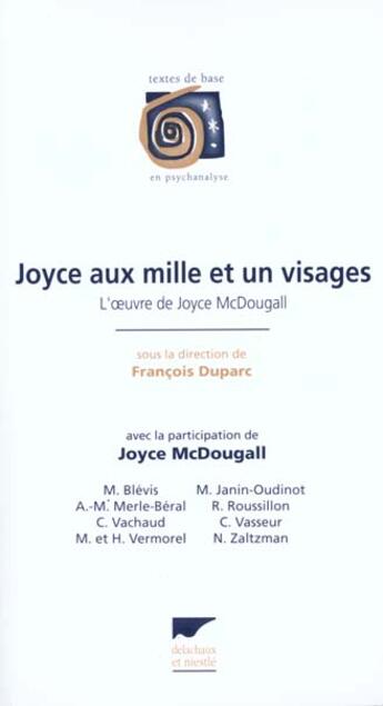 Couverture du livre « Joyce aux mille visages ; l'oeuvre de Joyce McDougall » de Joyce Mcdougall et Francois Duparc aux éditions Delachaux & Niestle