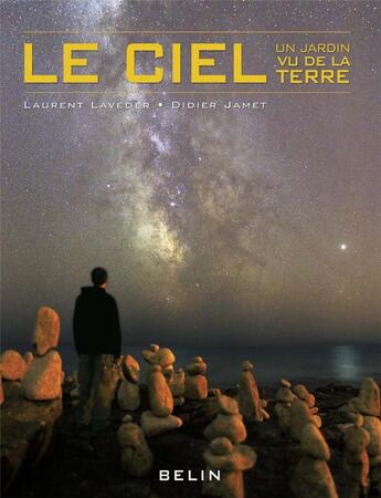 Couverture du livre « Le ciel ; un jardin vu de la terre » de Laveder/Jamet aux éditions Belin