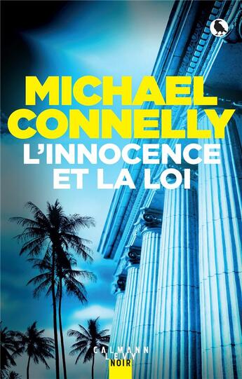 Couverture du livre « Mickey Haller Tome 6 : l'innocence et la loi » de Michael Connelly aux éditions Calmann-levy