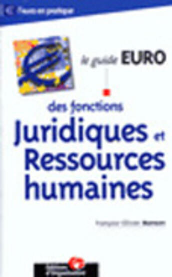 Couverture du livre « Le Guide Euro Des Fonctions Juridiques Et Ressources Humaines » de FranÇois-Olivier Manson aux éditions Organisation