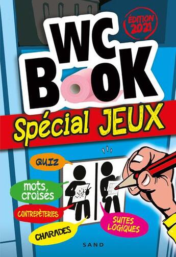 Couverture du livre « Wc book ; spécial jeux (édition 2021) » de Pascal Petiot et Sabine Nourrit aux éditions Sand