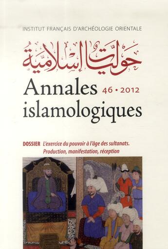 Couverture du livre « Annales islamologiques 46 » de Sylvie Denois aux éditions Ifao
