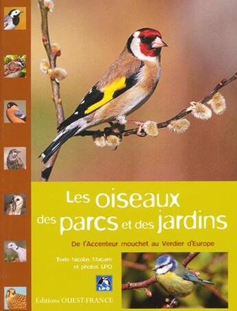 Couverture du livre « Les oiseaux des parcs et des jardins ; de l'accenteur mouchet au verdier d'Europe » de Nicolas Macaire aux éditions Ouest France