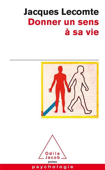 Couverture du livre « Donner un sens à sa vie » de Jacques Lecomte aux éditions Odile Jacob