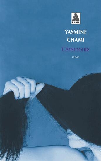 Couverture du livre « Cérémonie » de Chami Yasmine aux éditions Actes Sud