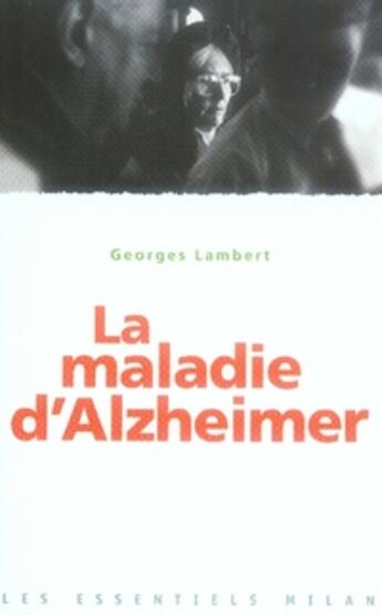 Couverture du livre « La maladie d'alzheimer » de Georges Lambert aux éditions Milan